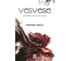 Vesvese Sebepleri ve Kurtuluş Yolları - Mehmed Paksu - Nesil Yayınları