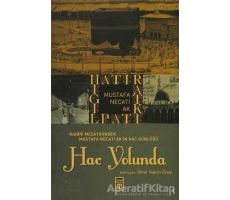 Hac Yolunda - Mustafa Necati Ak - Timaş Yayınları