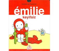 Emilie Keyifsiz - Domitille de Pressense - Nesil Çocuk Yayınları