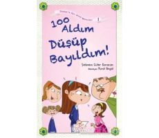 100 Aldım Düşüp Bayıldım! - Şebnem Güler Karacan - Nesil Çocuk Yayınları