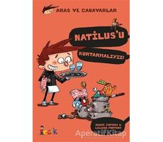 Natilus’u Kurtarmalıyız! - Aras ve Canavarlar - Jaume Copons - Bıcırık Yayınları