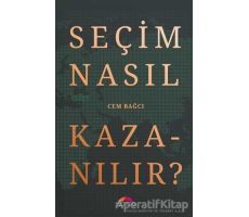 Seçim Nasıl Kazanılır? ( Ciltli) - Cem Bağcı - Motto Yayınları