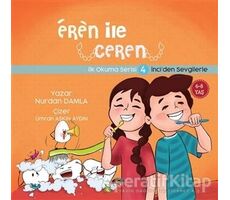 İnciden Sevgilerle - Eren İle Ceren İlk Okuma Serisi 4 - Nurdan Damla - Motto Yayınları