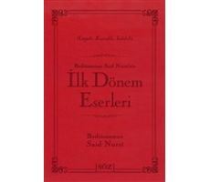 Bediüzzaman Said Nursi’nin İlk Dönem Eserleri - Bediüzzaman Said-i Nursi - Söz Basım Yayın