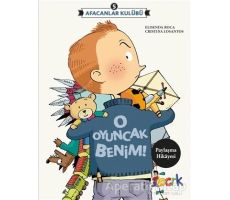 Afacanlar Kulübü - O Oyuncak Benim - Elisenda Roca - Bıcırık Yayınları