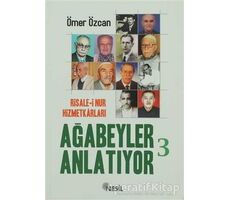 Ağabeyler Anlatıyor 3 - Ömer Özcan - Nesil Yayınları