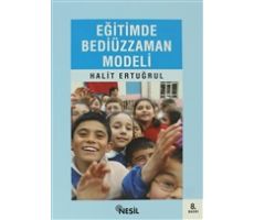 Eğitimde Bediüzzaman Modeli - Halit Ertuğrul - Nesil Yayınları