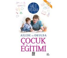 Ailede ve Okulda Çocuk Eğitimi - Halit Ertuğrul - Nesil Yayınları