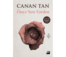 Önce Sen Vardın - Canan Tan - Doğan Kitap