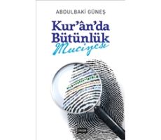 Kuranda Bütünlük Mucizesi - Abdulbaki Güneş - Etkileşim Yayınları