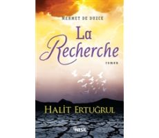 Mehmet De Düzce: La Recherche - Halit Ertuğrul - Nesil Yayınları
