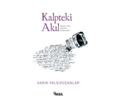 Kalpteki Akıl - Sadık Yalsızuçanlar - Nesil Yayınları