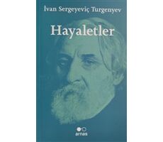 Hayaletler - İvan Sergeyeviç Turgenyev - Arnas