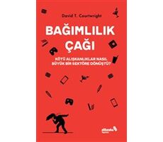 Bağımlılık Çağı – Kötü Alışkanlıklar Nasıl Büyük Bir Sektöre Dönüştü?
