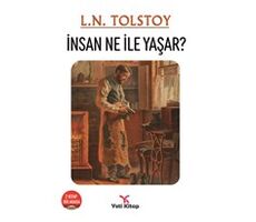İnsan Ne İle Yaşar? - Lev Nikolayeviç Tolstoy - Yeti Kitap