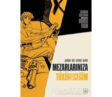 Mezarlarınıza Tüküreceğim - Boris Vian - İthaki Yayınları
