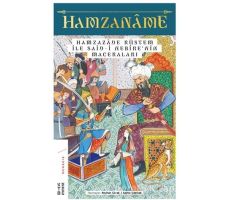 Hamzaname - Hamzazade Rüstem ile Said-i Nebire’nin Maceraları - Reyhan Çorak - Ketebe Yayınları