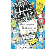 Tom Gates Muhteşem Bahaneler ve Başka Güzellikler - Liz Pichon - Tudem Yayınları