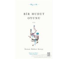 Bir Hudut Oyunu - Kenan Hulusi Koray - Ketebe Yayınları