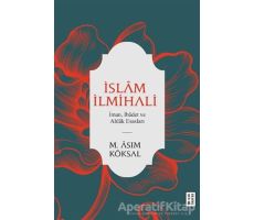 İslam İlmihali - M. Asım Köksal - Ketebe Yayınları