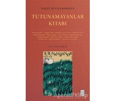 Hayat Oyun Kayboluş: Tutunamayanlar Kitabı - Necip Tosun - Ketebe Yayınları
