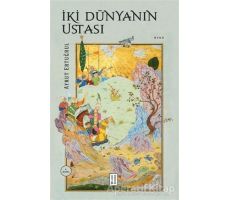 İki Dünyanın Ustası - Aykut Ertuğrul - Ketebe Yayınları