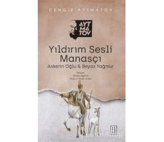 Yıldırım Sesli Manasçı - Cengiz Aytmatov - Ketebe Yayınları