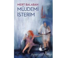 Müjdemi İsterim - Mert Balaban - İthaki Yayınları