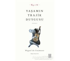 Yaşamın Trajik Duygusu - Miguel de Unamuno - Ketebe Yayınları