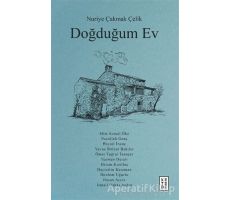 Doğduğum Ev - Nuriye Çakmak Çelik - Ketebe Yayınları