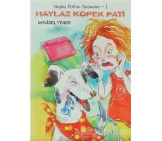 Haylaz Pati’nin Serüvenleri 1 - Haylaz Köpek Pati - Mavisel Yener - Tudem Yayınları