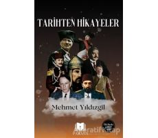Tarihten Hikayeler - Mehmet Yıldızgil - Parana Yayınları