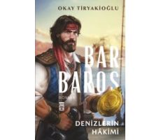 Barbaros - Denizlerin Hakimi - Okay Tiryakioğlu - Timaş Yayınları