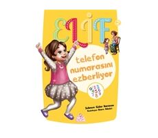 Elif Telefon Numarasını Ezberliyor - 2 - Şebnem Güler Karacan - Nesil Çocuk Yayınları