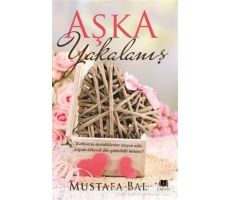 Aşka Yakalanış - Mustafa Bal - Parana Yayınları