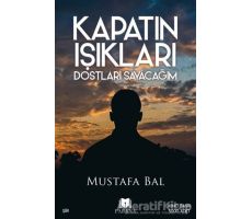 Kapatın Işıkları Dostları Sayacağım - Mustafa Bal - Parana Yayınları