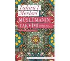 Müslümanın Takvimi - Arabi Aylar ve Mübarek Zamanlar - Tahirü’l-Mevlevi - Sufi Kitap