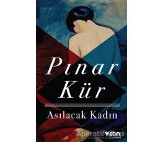 Asılacak Kadın - Pınar Kür - Can Yayınları