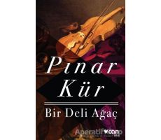 Bir Deli Ağaç - Pınar Kür - Can Yayınları