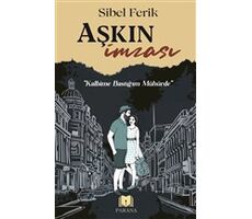 Aşkın İmzası - Sibel Ferik - Parana Yayınları