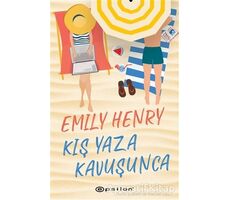 Kış Yaza Kavuşunca - Emily Henry - Epsilon Yayınevi