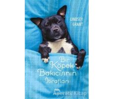 Bir Köpek Bakıcısının İtirafları - Lindsey Grant - Yabancı Yayınları