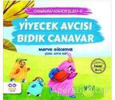 Yiyecek Avcısı Bıdık Canavar / Canavar Kardeşler 6 - Merve Gülcemal - Cezve Çocuk