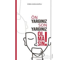 Ön Yargınız Son Yargınız Olmasın! - Kübra Karahanoğlu - Sola Unitas