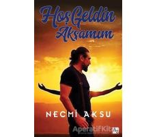 Hoş Geldin Akşamım - Necmi Aksu - Az Kitap