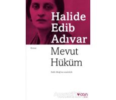 Mevut Hüküm - Halide Edib Adıvar - Can Yayınları