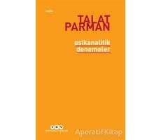 Psikanalitik Denemeler - Talat Parman - Yapı Kredi Yayınları