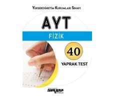 AYT Fizik 40 Yaprak Test Ankara Yayıncılık