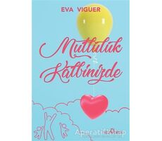 Mutluluk Kalbinizde - Eva Viguer - Yediveren Yayınları