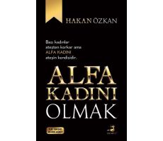 Alfa Kadını Olmak - Hakan Özkan - Olimpos Yayınları